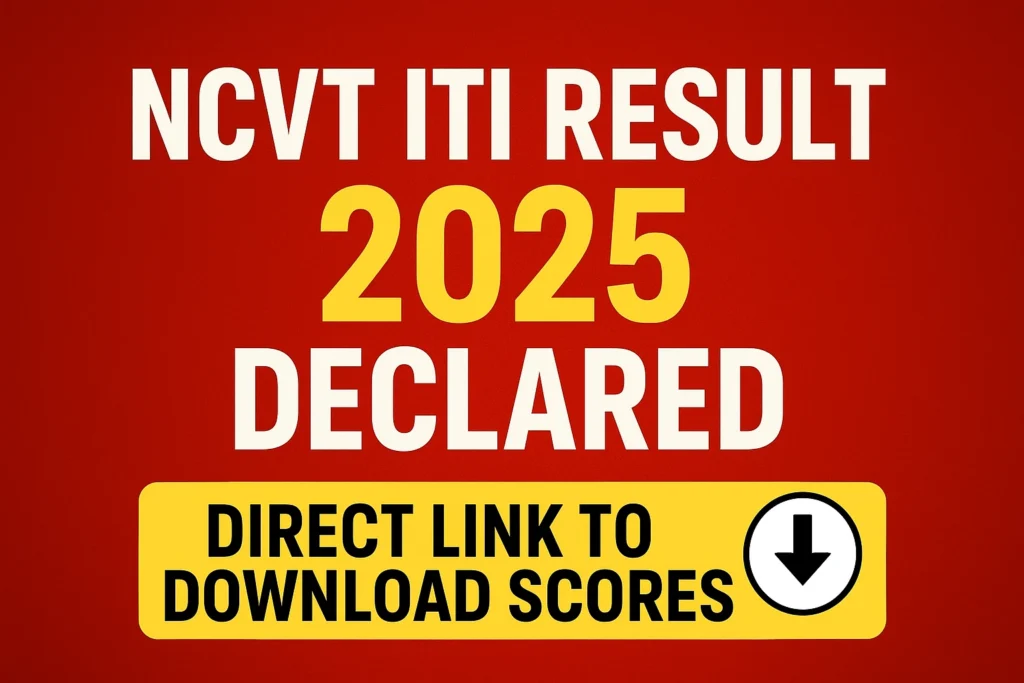 NCVT ITI Result 2025 Declared