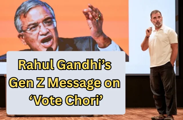 Rahul Gandhi Gen Z message on vote chori