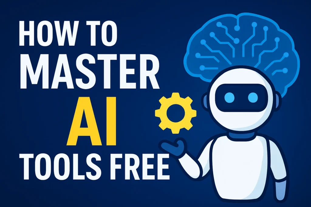 How to Master AI Tools Free