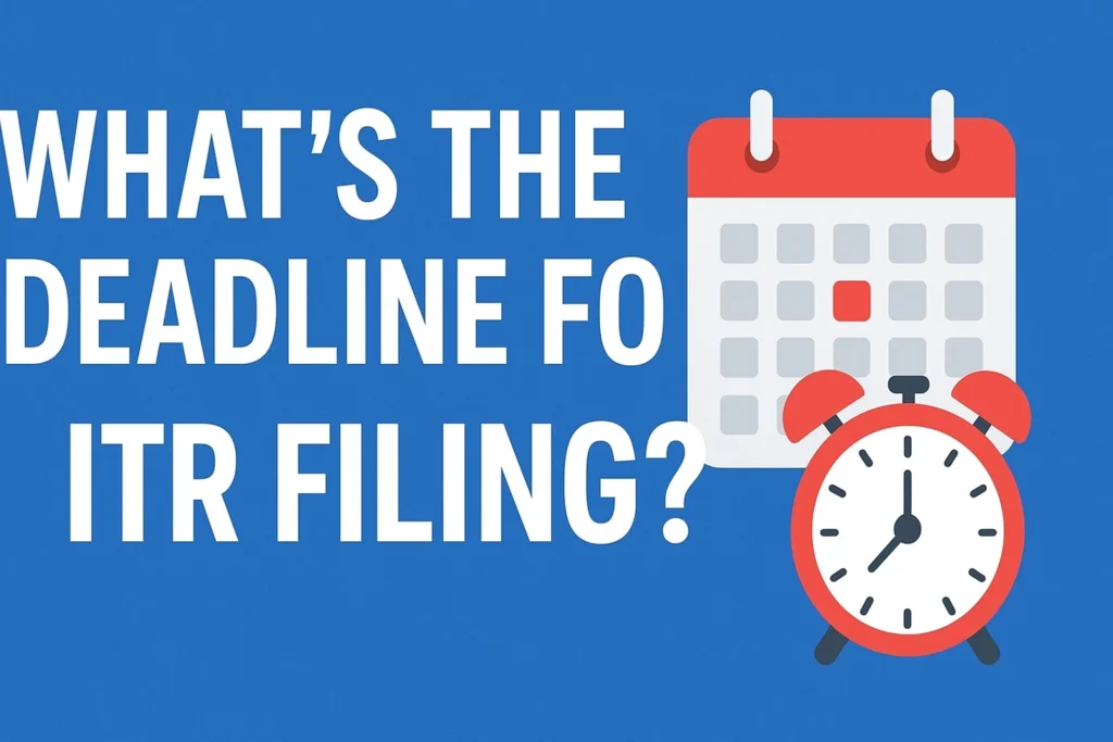 deadline for ITR filing